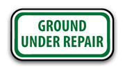 Ground Under Repair